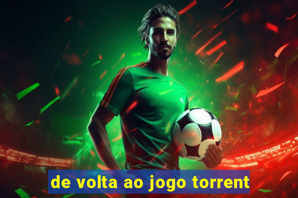 de volta ao jogo torrent